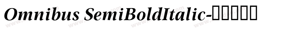 Omnibus SemiBoldItalic字体转换